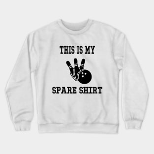 This Is My Spare shirt Bowling, Bowling Team Day,Bowling Lover Tee, Bowler Sports Gift Crewneck Sweatshirt